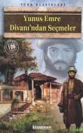 Yunus Emre Divanı’ndan Seçmeler                                                                                                                                                                                                                                