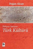 Türkçeye Yansıyan Türk Kültürü                                                                                                                                                                                                                                 