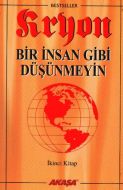 Kryon: 2. Kitap Bir İnsan Gibi Düşünmeyin                                                                                                                                                                                                                      