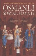 Osmanlı Sosyal Hayatı                                                                                                                                                                                                                                          