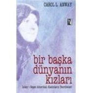 Bir Başka Dünyanın Kızları                                                                                                                                                                                                                                     