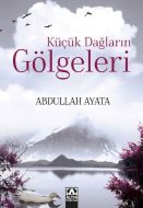 Küçük Dağların Gölgeleri                                                                                                                                                                                                                                       