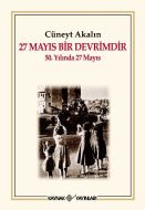 27 Mayıs Bir Devrimdir 50. Yılında 27 Mayıs                                                                                                                                                                                                                    