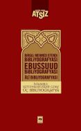 İstanbul Kütüphanelerine Göre Üç Bibliyografya: Bi                                                                                                                                                                                                             