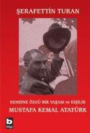 Mustafa Kemal Atatürk-Kendine Özgü Bir Yaşam ve Ki                                                                                                                                                                                                             