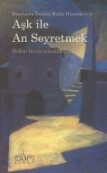 Aşk ile An Seyretmek                                                                                                                                                                                                                                           