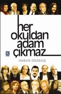 Her Okuldan Adam Çıkmaz                                                                                                                                                                                                                                        