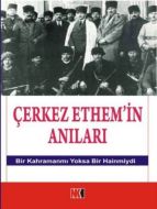 Çerkez Ethem’in Anıları                                                                                                                                                                                                                                        