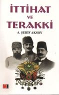 İttihat ve Terakki                                                                                                                                                                                                                                             