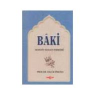 Baki Hayatı Sanatı ve Eserleri                                                                                                                                                                                                                                 
