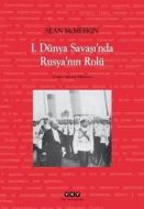 1. Dünya Savaşı’nda Rusya’nın Rolü                                                                                                                                                                                                                             