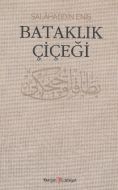 Bataklık Çiçeği                                                                                                                                                                                                                                                