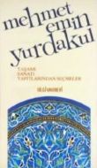Mehmet Emin Yurdakul Yaşamı / Sanatı / Yapıtlarınd                                                                                                                                                                                                             