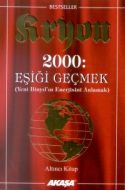 Kryon: 6. Kitap 2000: Eşiği Geçmek Yeni Binyıl’ın                                                                                                                                                                                                              
