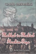 Makbul Ve Maktul İbrahim Paşa                                                                                                                                                                                                                                  