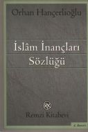 İslam İnançları Sözlüğü                                                                                                                                                                                                                                        