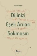 Dilinizi Eşek Arıları Sokmasın                                                                                                                                                                                                                                 