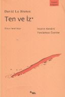Ten ve İz                                                                                                                                                                                                                                                      