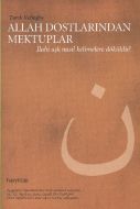 Allah Dostlarından Mektuplar                                                                                                                                                                                                                                   