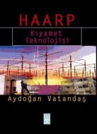HAARP Kıyamet Teknolojisi                                                                                                                                                                                                                                      