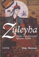 Züleyha - Hüzün Bulutlarında Ağlayan Kadın                                                                                                                                                                                                                     