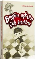 Bugün Aşktan Çok Sıkıldım                                                                                                                                                                                                                                      