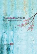 AşkSevdaSüveyda                                                                                                                                                                                                                                                