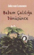 Babam Çalılığa Dönüşünce                                                                                                                                                                                                                                       