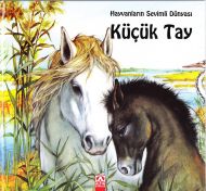Hayvanların Sevimli Dünyası Küçük Tay (Ciltli)                                                                                                                                                                                                                 