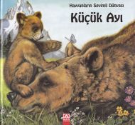 Hayvanların Sevimli Dünyası Küçük Ayı (Ciltli)                                                                                                                                                                                                                 
