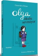 Olga Okulu Sevmiyor                                                                                                                                                                                                                                            