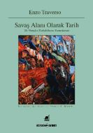 Savaş Alanı Olarak Tarih                                                                                                                                                                                                                                       