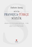 Büyük Fransızca - Türkçe Sözlük                                                                                                                                                                                                                                