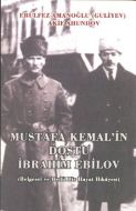 Mustafa Kemal’in Dostu İbrahim Ebilov                                                                                                                                                                                                                          