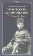Gerçek ile Kurmaca Arasında Torosyan’ın Acayip Hik                                                                                                                                                                                                             