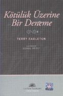 Kötülük Üzerine Bir Deneme                                                                                                                                                                                                                                     