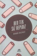 Ben Tek Siz Hepiniz                                                                                                                                                                                                                                            