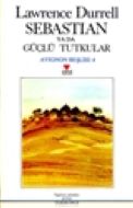 Sebastian ya da Güçlü Tutkular (Avignon Beşlisi 4)                                                                                                                                                                                                             