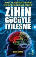 Zihin Gücüyle İyileşme                                                                                                                                                                                                                                         