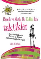 Başarılı ve Mutlu Bir Evlilik İçin Taktikler                                                                                                                                                                                                                   