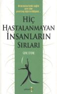 Hiç Hastalanmayan İnsanların Sırları                                                                                                                                                                                                                           