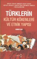 Türklerin Kültür Kökenleri Ve Etnik Yapısı                                                                                                                                                                                                                     