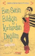Ben Senin Bildiğin Kızlardan Değilim                                                                                                                                                                                                                           