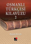 Osmanlı Türkçesi Kılavuzu 2                                                                                                                                                                                                                                    