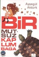 Bir Mutsuz Kaplumbağa                                                                                                                                                                                                                                          