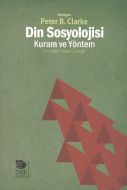 Din Sosyolojisi - Kuram ve Yöntem                                                                                                                                                                                                                              