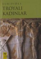 Troyalı Kadınlar                                                                                                                                                                                                                                               