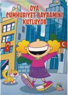 Oya Cumhuriyet Bayramını Kutluyor                                                                                                                                                                                                                              