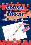 Görsel Dikkat ile Muhakeme, İlişkilendirme,  Yorum                                                                                                                                                                                                             