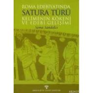 Roma Edebiyatında Satura Türü Kelimenin Kökeni ve                                                                                                                                                                                                              